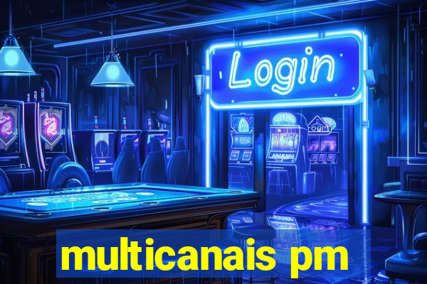 multicanais pm